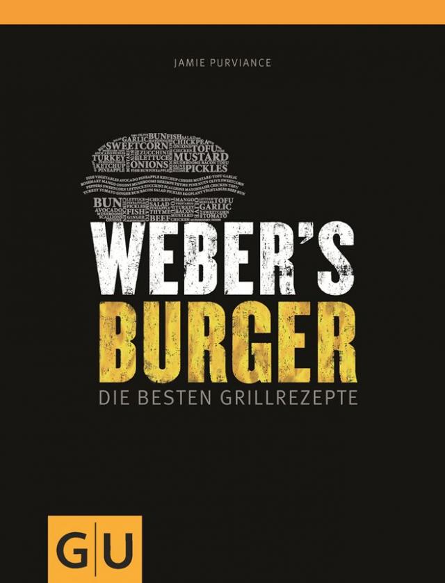 Webers Burger Die besten Grillrezepte #1