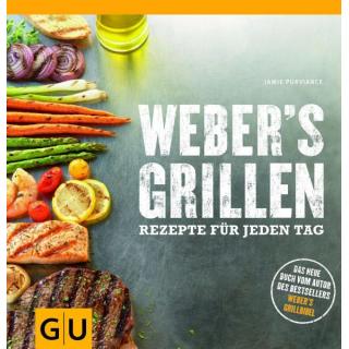 Weber's Grillen - Neue Rezepte für jeden Tag